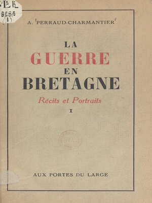 cover image of La guerre en Bretagne (1). Récits et portraits